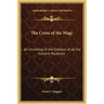 The Cross of the Magi: An Unveiling of the Greatest of all the Ancient Mysteries