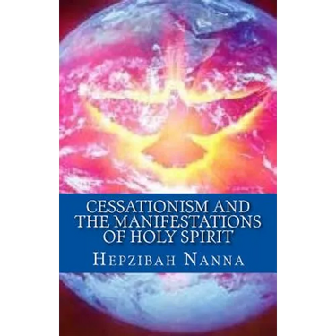 Cessationism and the Manifestations of Holy Spirit