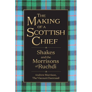 The Making of a Scottish Chief: Shakes and the Morrisons of Ruchdi