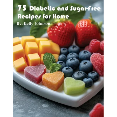 75 Diabetic and Sugar-Free Recipes for Home