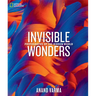 National Geographic Invisible Wonders: Photographs of the Hidden World
