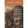 The Books of Maccabees: Containing the Books of 1, 2, 3, and 4 Maccabees