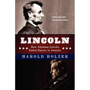 Lincoln: How Abraham Lincoln Ended Slavery in America