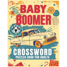 Baby Boomer Crossword Puzzles Book For Adults: 1950s, 1960s, 1970s,1980s and 1990s for Adults Memorable Events About Music, TV, Movies, Sports, People