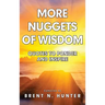 More Nuggets of Wisdom: Quotes to Ponder and Inspire