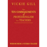 The Ten Commandments of Professionalism for Teachers: Wisdom from a Veteran Teacher