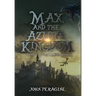 Max and the Azura Kingdom (Hardcover)