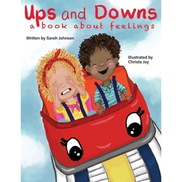 Ups and Downs: A Book About Feelings