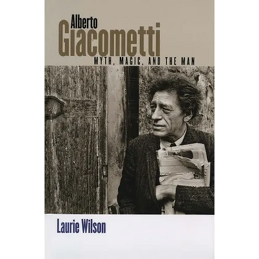Alberto Giacometti: Myth, Magic, and the Man