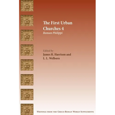 The First Urban Churches 4: Roman Philippi