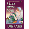A Body Among the Roses: A 1920's Murder Mystery