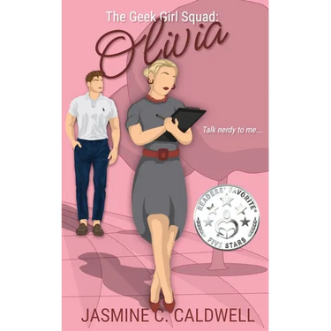 The Geek Girl Squad: Olivia: Olivia: A Fake Relationship, Nerd Jock Romance