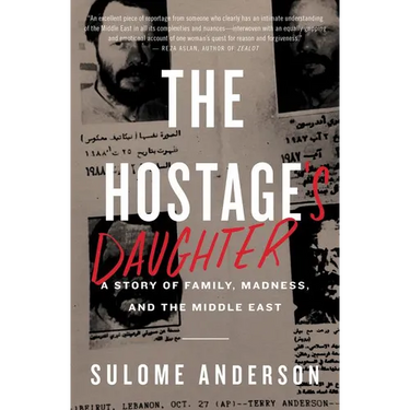 The Hostage's Daughter: A Story of Family, Madness, and the Middle East