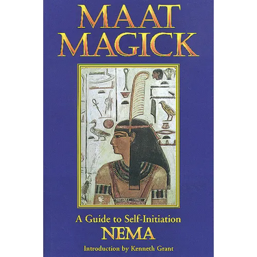 Maat Magick: A Guide to Self-Initiation