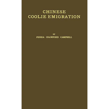 Chinese Coolie Emigration: To Countries Within the British Empire