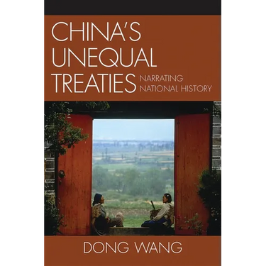 China's Unequal Treaties: Narrating National History