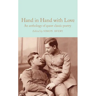 Hand in Hand with Love: An Anthology of Queer Classic Poetry