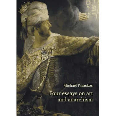 Four Essays on Art and Anarchism