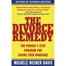 The Divorce Remedy: The Proven 7 Step Program for Saving Your Marriage