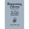 Possessing Albany, 1630 1710: The Dutch and English Experiences