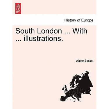 South London ... with ... Illustrations.