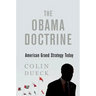 Obama Doctrine: American Grand Strategy Today