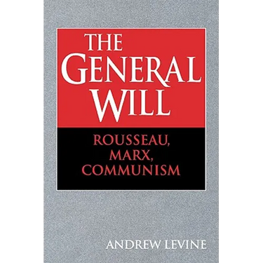 The General Will: Rousseau, Marx, Communism