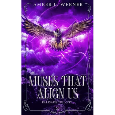 Muses That Align Us: Palisade Trilogy 2