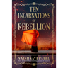 Ten Incarnations of Rebellion