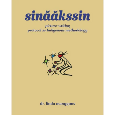 sinaakssin: picture-writing protocol as Indigenous methodology