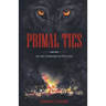 Primal Ties: In The Company Of Wolves