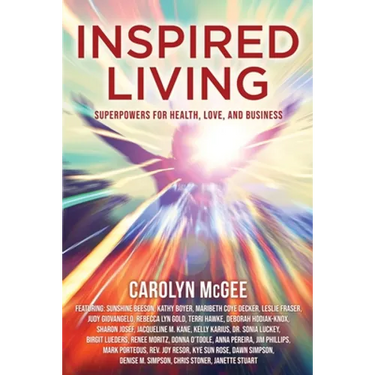 Inspired Living: Superpowers for Health, Love, and Business