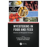 Mycotoxins in Food and Feed: Detection and Management Strategies