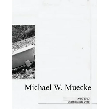 Michael W. Muecke Undergraduate Work: 1986-1989