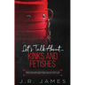 Let's Talk About... Kinks and Fetishes: Questions and Conversation Starters for Couples Exploring Their Sexual Wild Side