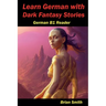 Learn German with Dark Fantasy Stories