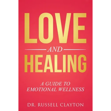 Love and Healing: A Guide to Emotional Wellness