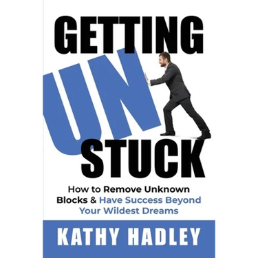 Getting UnStuck: How to Remove Unknown Blocks & Have Success Beyond Your Wildest Dreams