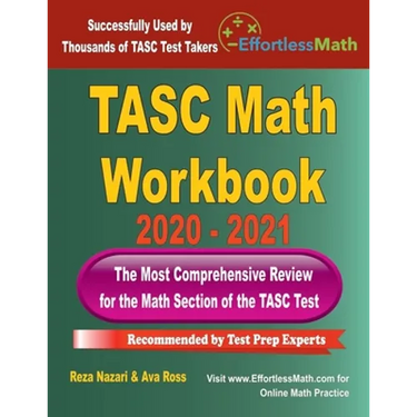 TASC Math Workbook 2020 - 2021: The Most Comprehensive Review for the Math Section of the TASC Test