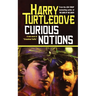 Curious Notions: A Novel of Crosstime Traffic