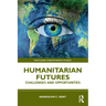 Humanitarian Futures: Challenges and Opportunities