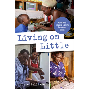 Living on Little: Navigating Financial Scarcity in Modern Kenya