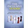 The Inclusive Leader: Embracing Diversity for Organizational Excellence