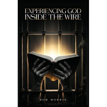 Experiencing God Inside the Wire