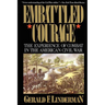 Embattled Courage: The Experience of Combat in the American Civil War
