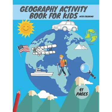 Geography activity book for kids with coloring: Geography For Kid Coloring Mazes Quizzes Maps Countries Learning