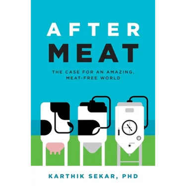 After Meat: The Case for an Amazing, Meat-Free World