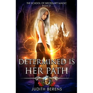 Determined Is Her Path: An Urban Fantasy Action Adventure