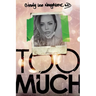 Too Much