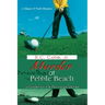Murder at Pebble Beach: Murder on the Fairways Series
